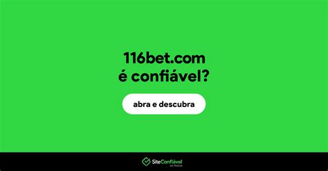 plataforma 116bet é confiável